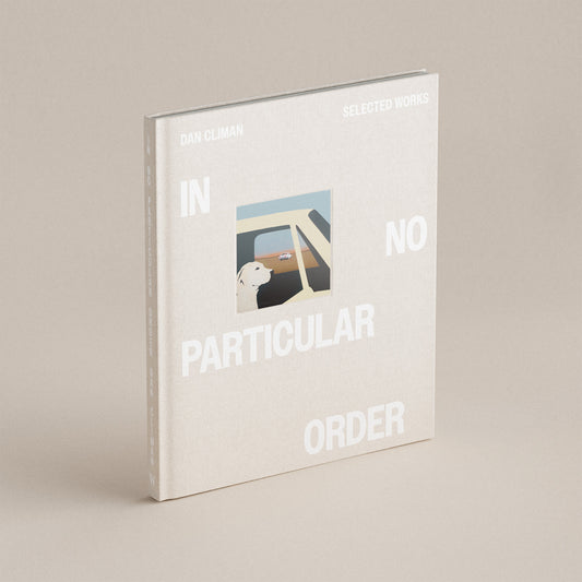 Dan Climan : « In No Particular Order »